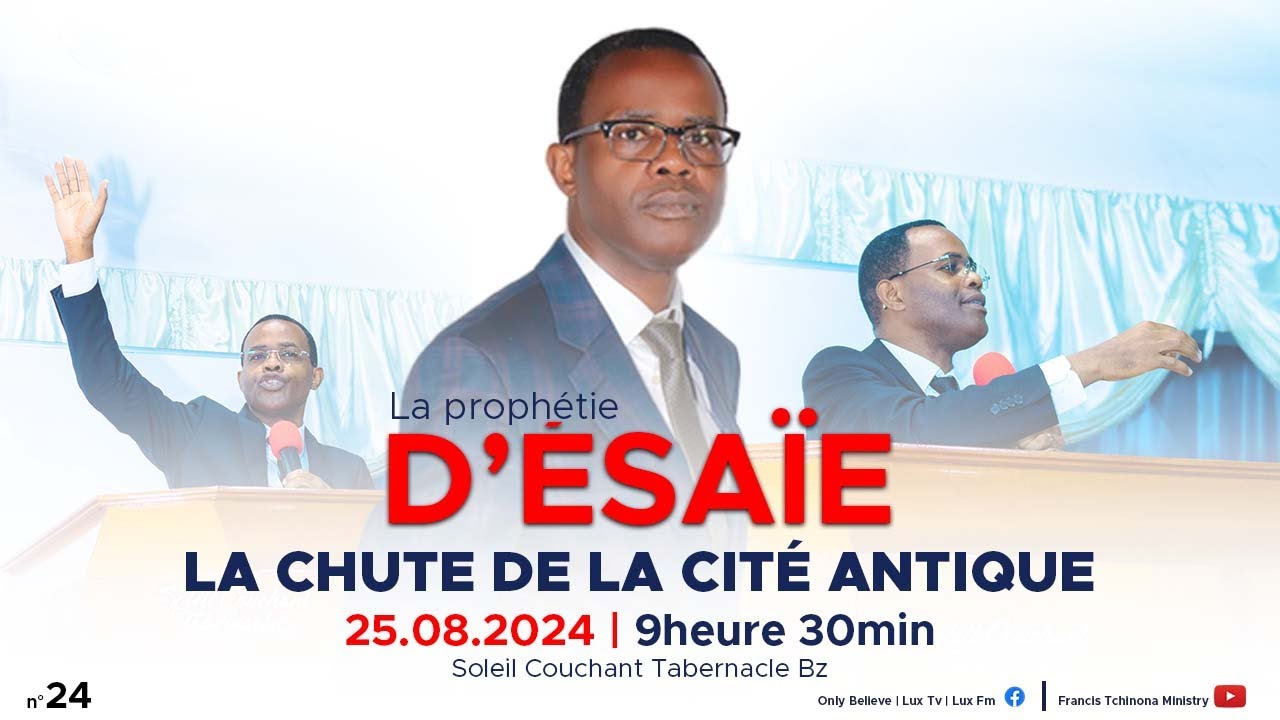 LA CHUTE DE LA CITE ANTIQUE | LA PROPHETIE D' ESAIE N°24 | PST FRANCIS T. | SCT POINTE-NOIRE