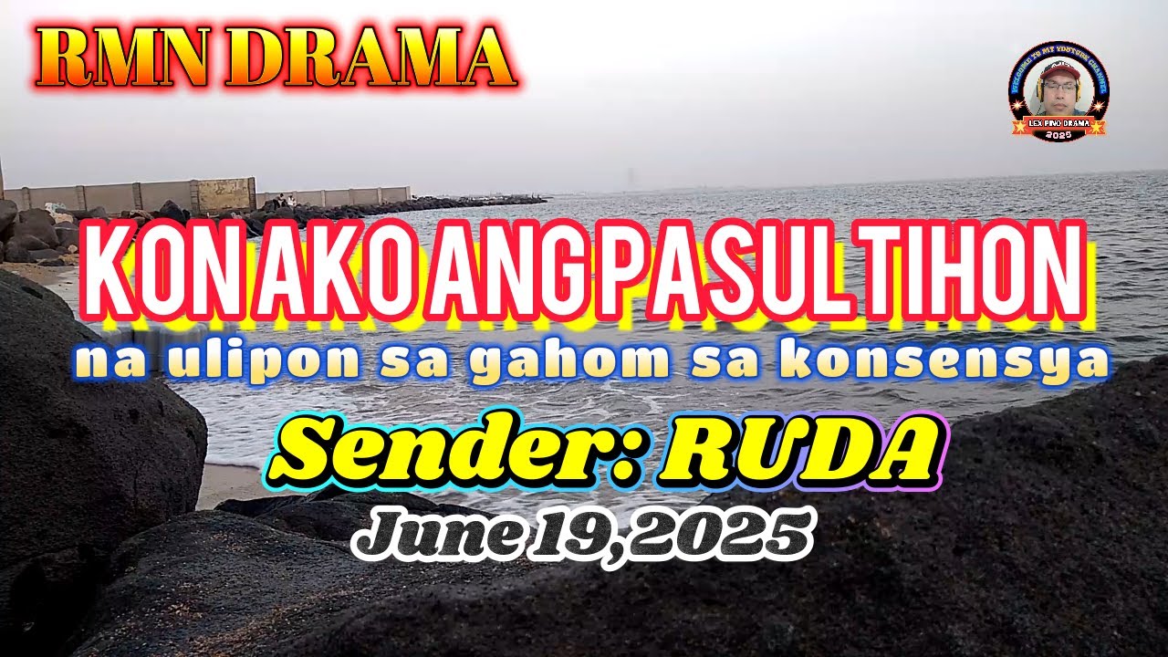 KON AKO ANG PASULTIHON * Sender : Ruda * June 19,2025