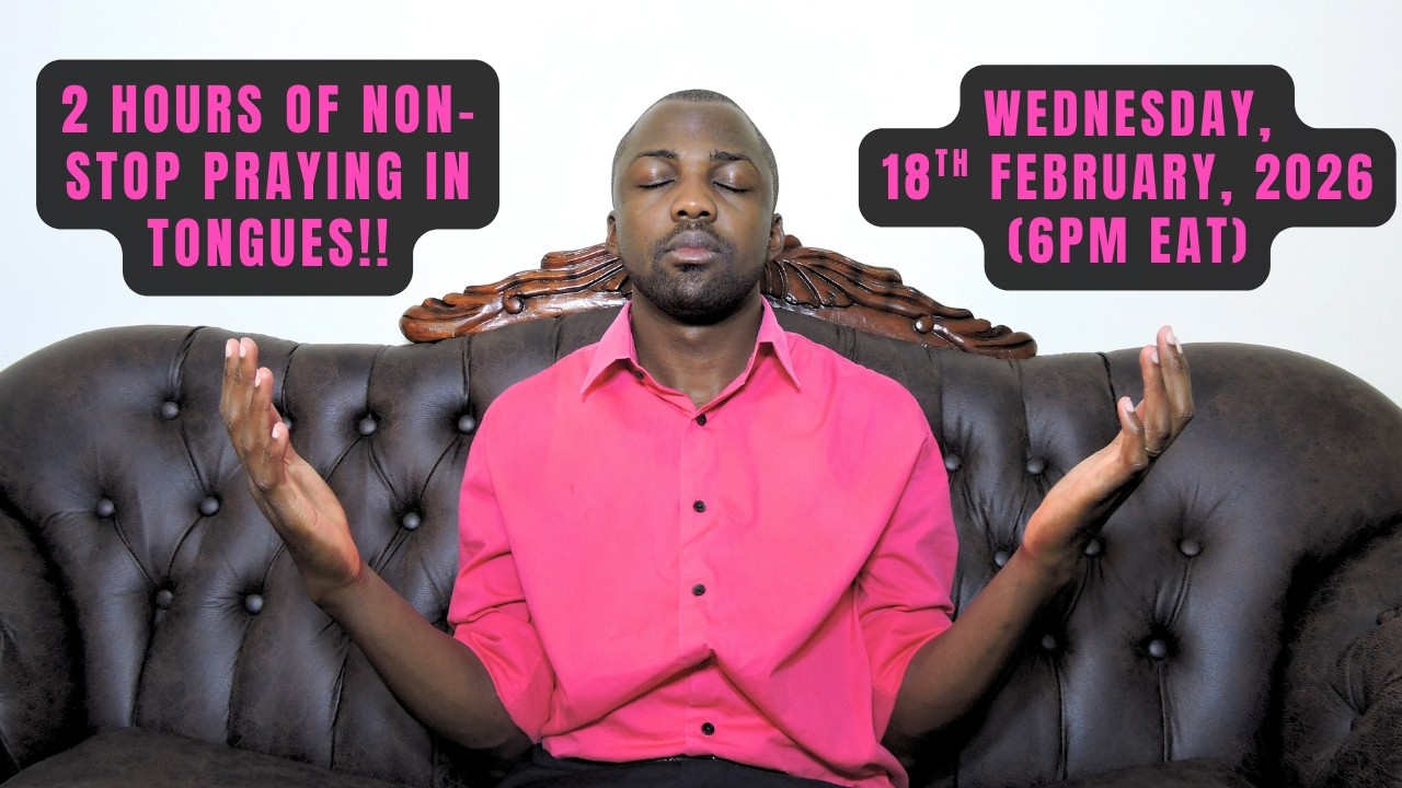 Live 2-Hour Praying in Tongues Challenge!! (Wednesday, 18th February, 2026)