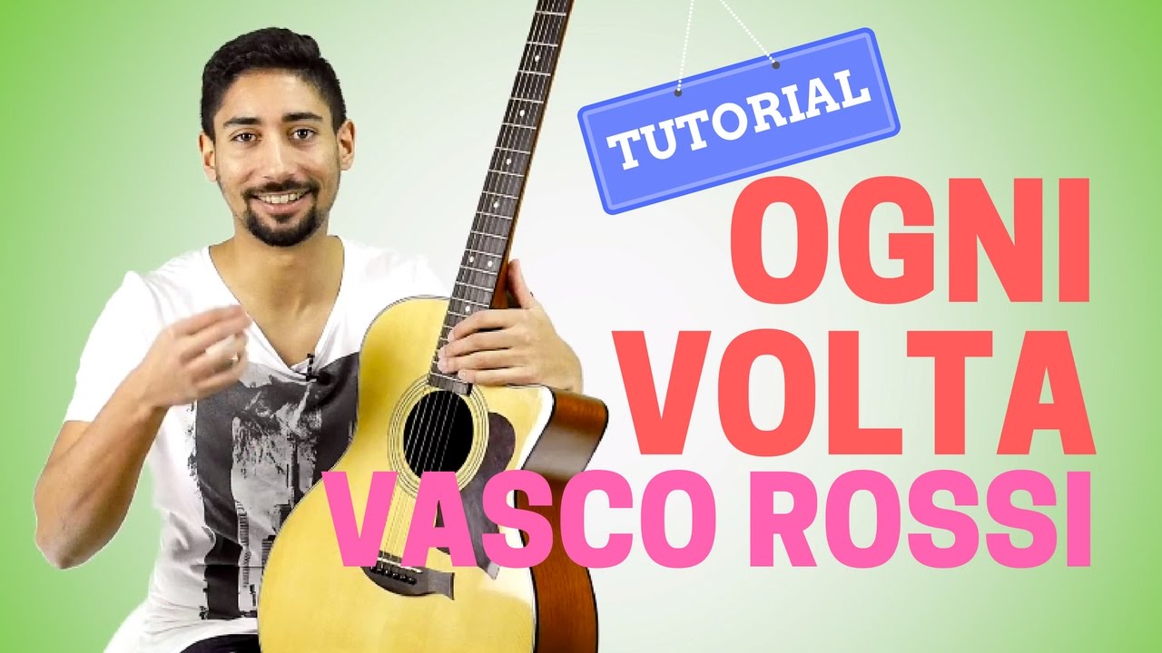 OGNI VOLTA - VASCO ROSSI - Lezione Tutorial di Chitarra