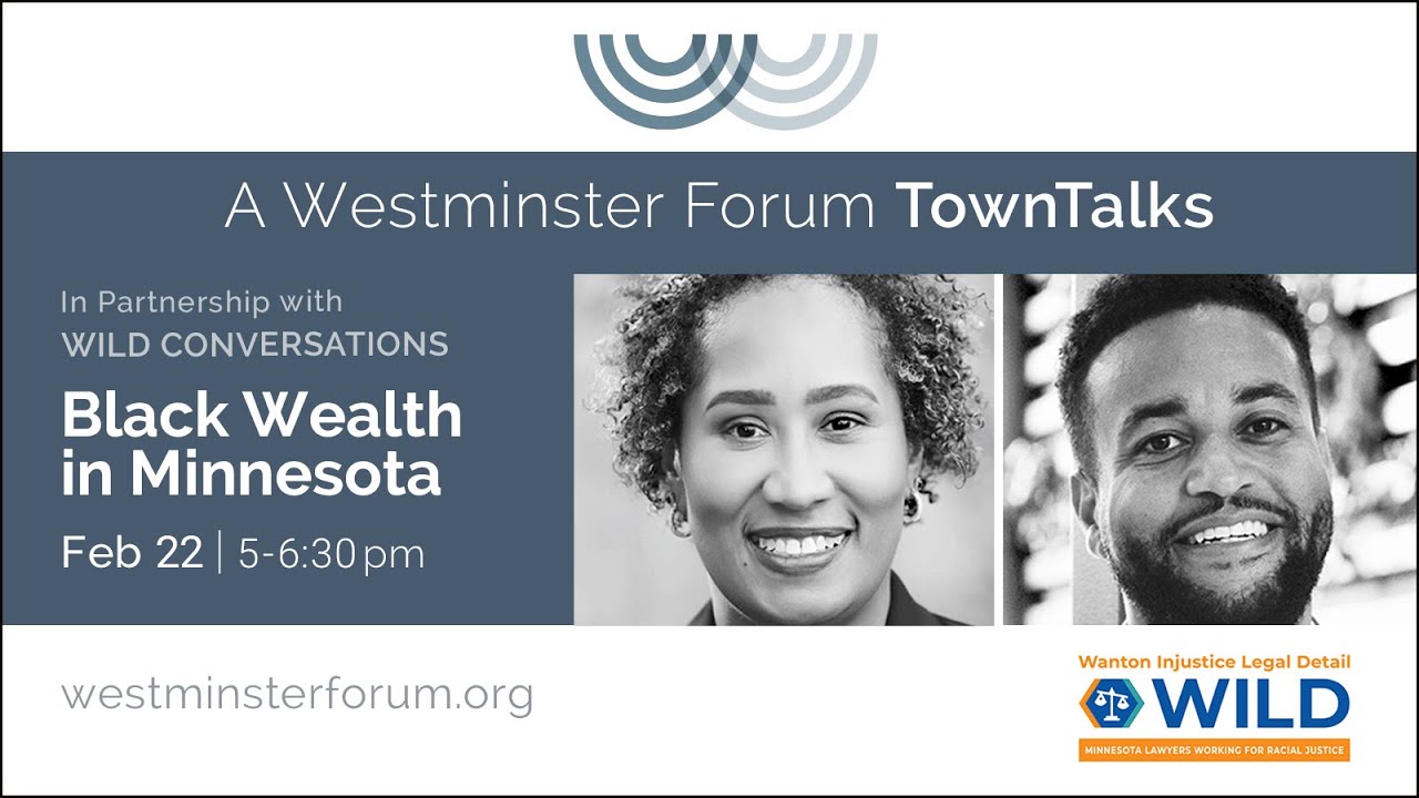 Westminster TownTalks and W.I.L.D.: Black Wealth in Minnesota