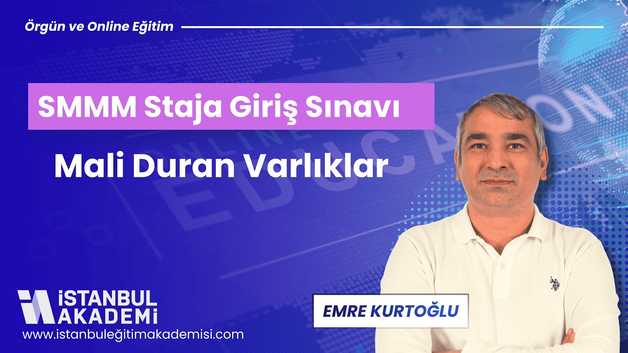 SMMM Staja Giriş Sınavı (SGS) Mali Duran Varlıklar 01 Tanıtım Dersi.