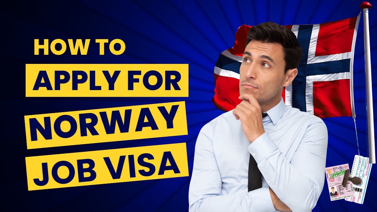 How to Get a Norway Work Visa