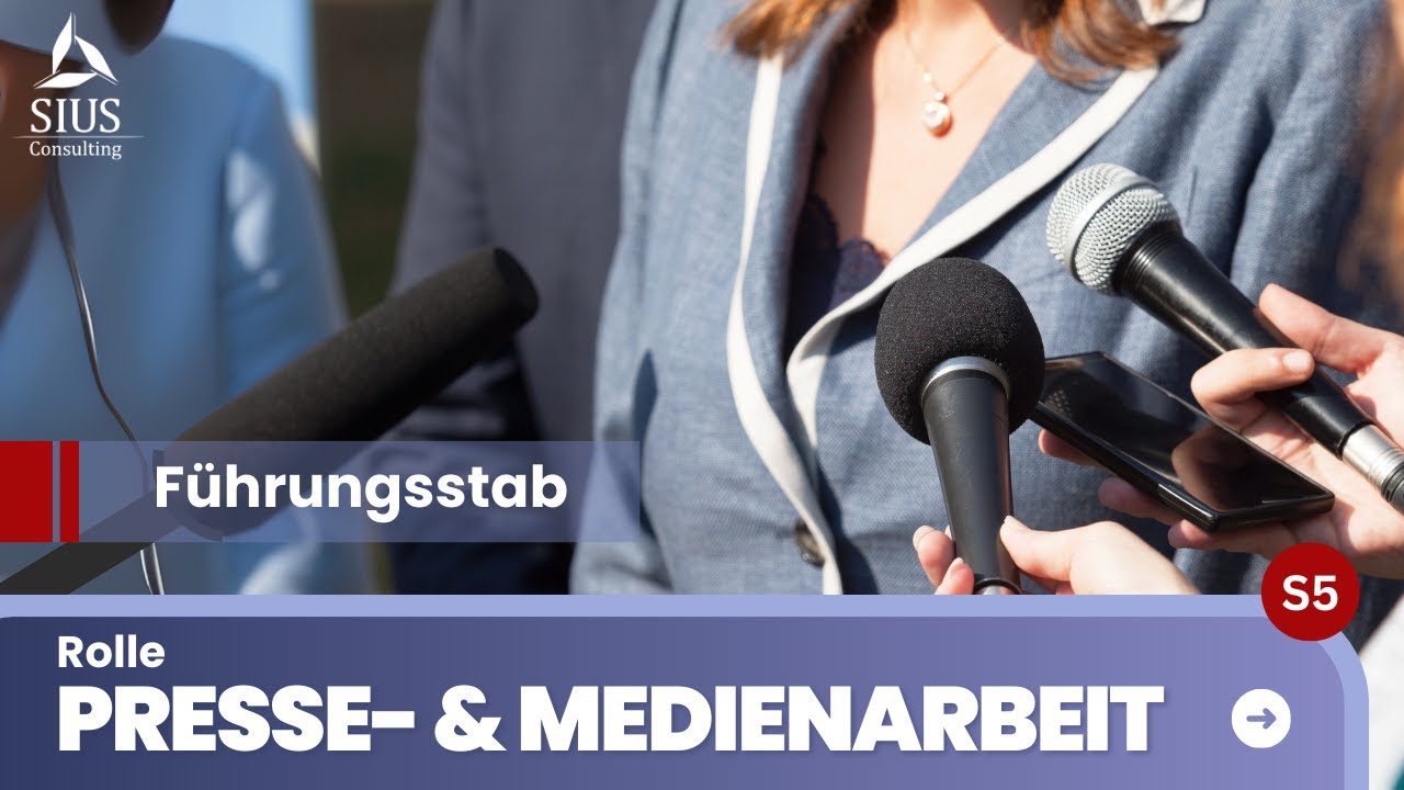 Rolle &bdquo;Sachgebiet 5 - Presse- und Medienarbeit&ldquo; in einem F&uuml;hrungsstab / Notfall-/Krisenmanagement