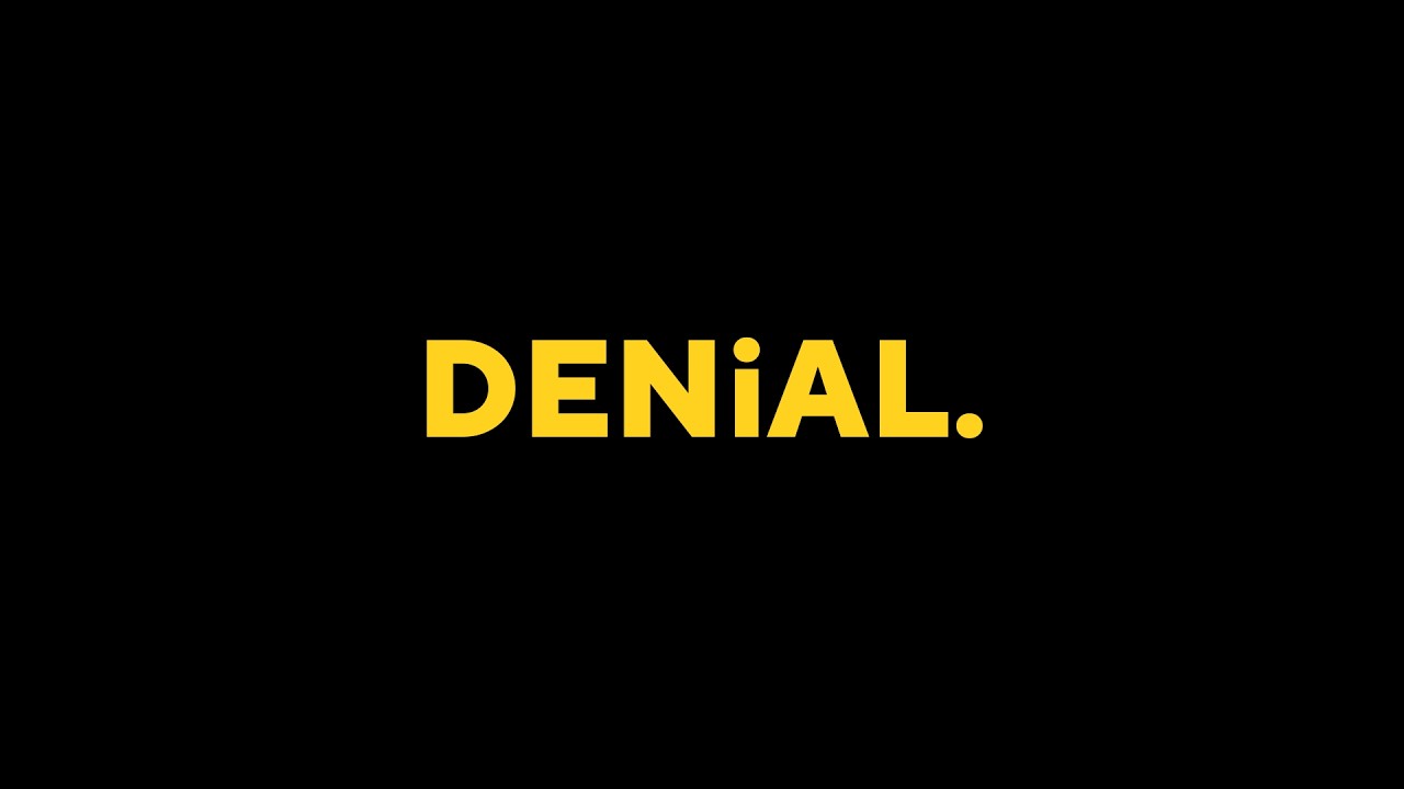 Denial.