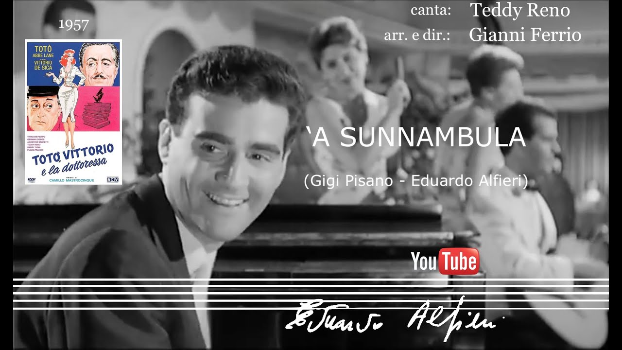 Teddy Reno: «'A SUNNAMBULA» (Pisano-Alfieri) | da «TOTÒ, VITTORIO E LA DOTTORESSA»  (Italia, 1957)