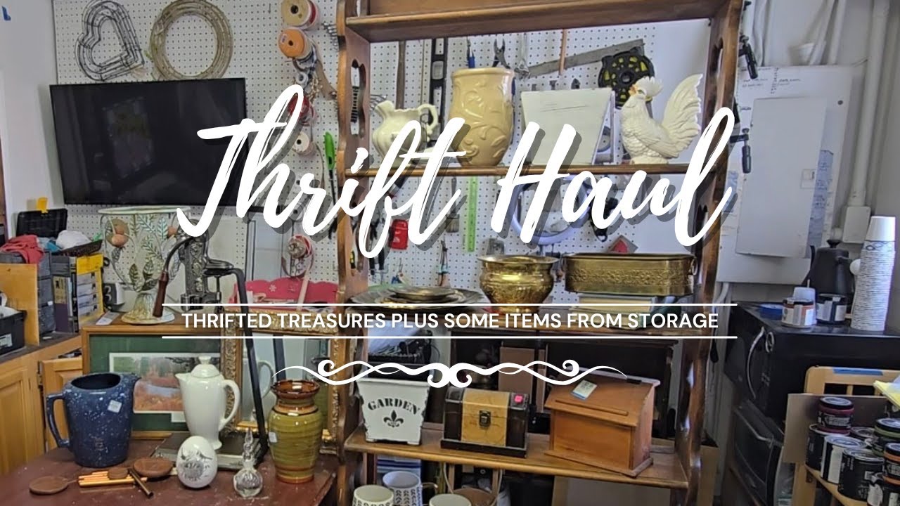 Thrift Haul • Thrifted Finds Plus Some Items From Storage • Junk Run • Project Pieces