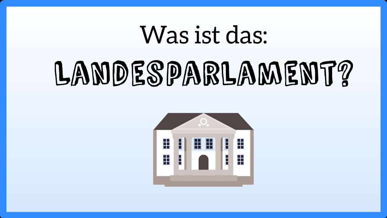 Landesparlamet einfach erkl&auml;rt