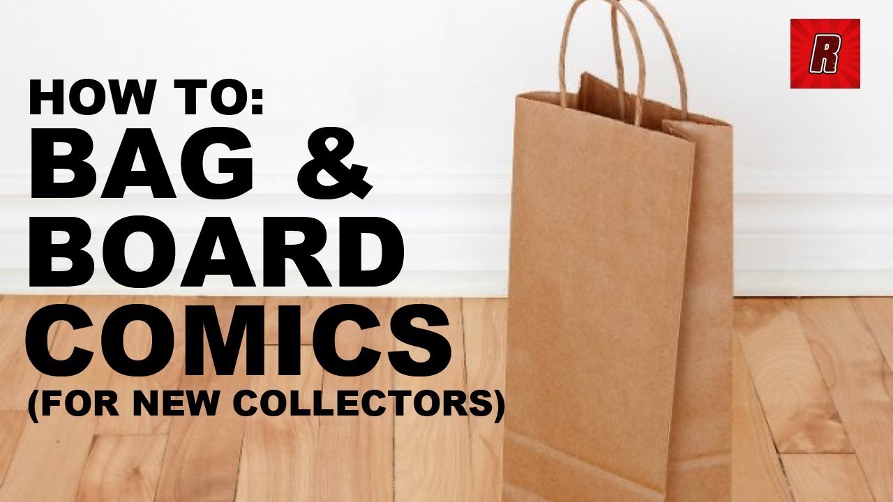 How To: Bag & Board | How to Collect Comics | Beginner Comic Collector