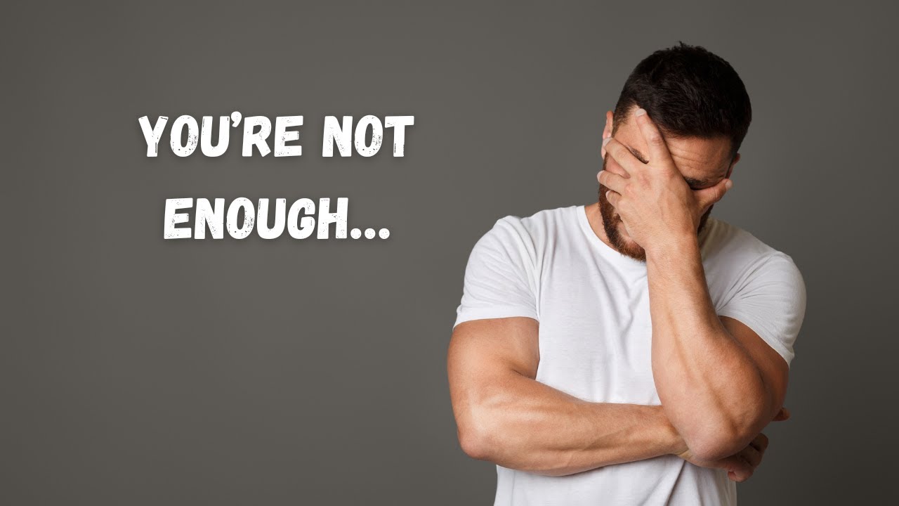 The Secret Behind the Feeling “I’m Not Enough”