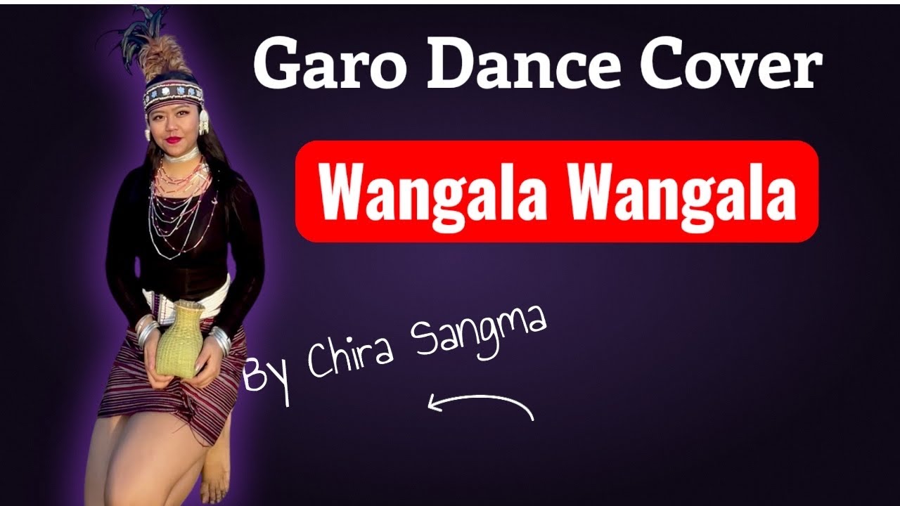 Garo Dance Cover||Wangala Wangala||Dhaka Wangala||Garo traditional indigenous ||Chira Sangma||Achik