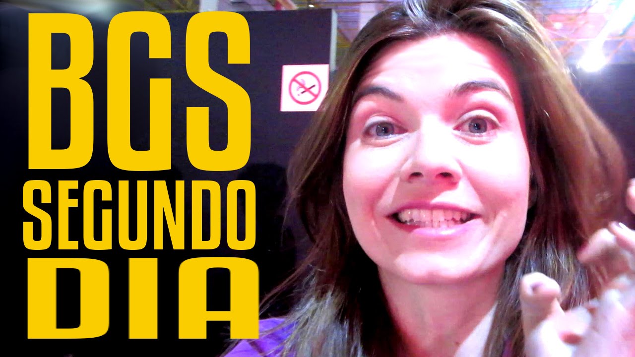 SEGUNDO DIA DA BGS - Ep.573