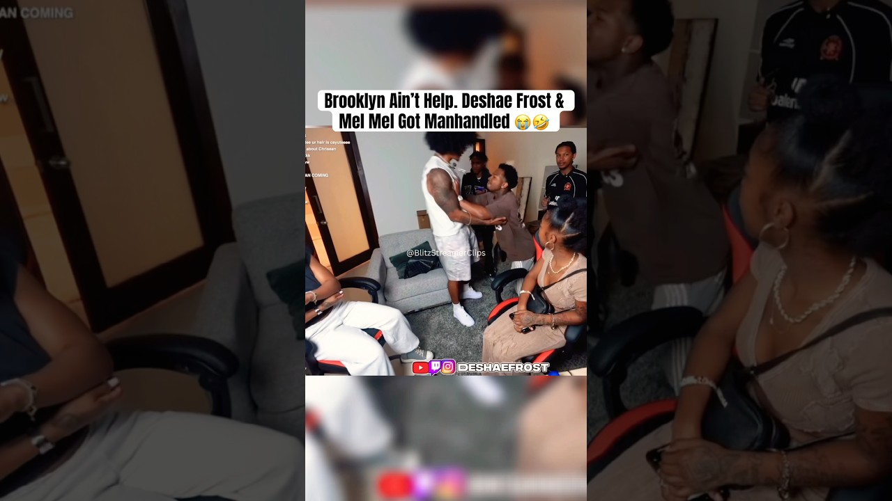 Brooklyn Ain&rsquo;t Help. Deshae Frost & Mel Mel Got Manhandled 😭🤣