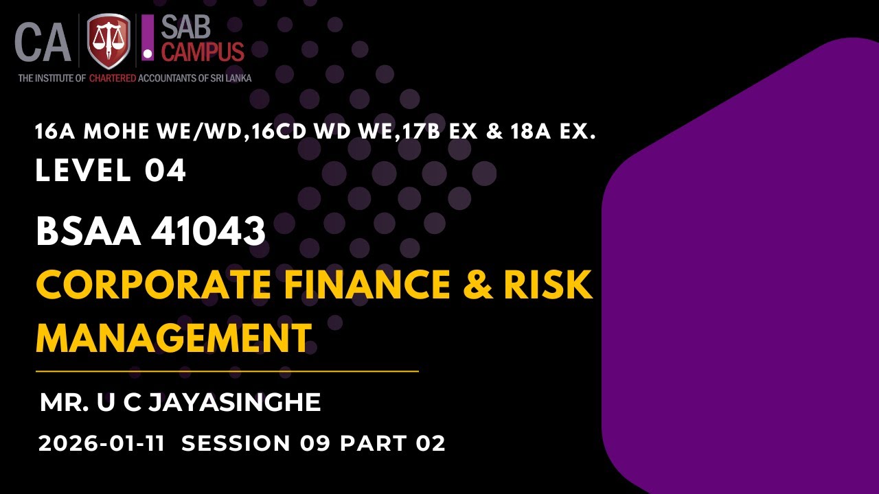 BSAA 41043 Corporate Finance & Risk Management 2026.01.11 Part 02 @sabcampus