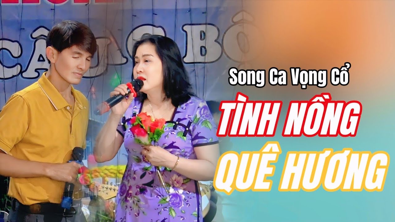 Song Ca Vọng Cổ | Tình Nồng Quê Hương