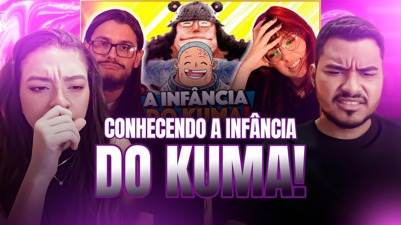 CASAL REAGE: ANA REAGE A INFÂNCIA DO KUMA, a história MAIS TRISTE de ONE PIECE!