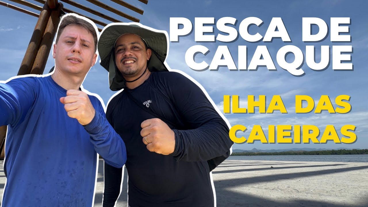 PESCARIA DE CAIAQUE - ILHA DAS CAIEIRAS VITÓRIA ES
