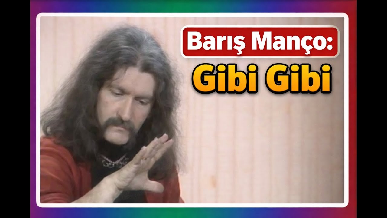 Barış Manço - Gibi Gibi