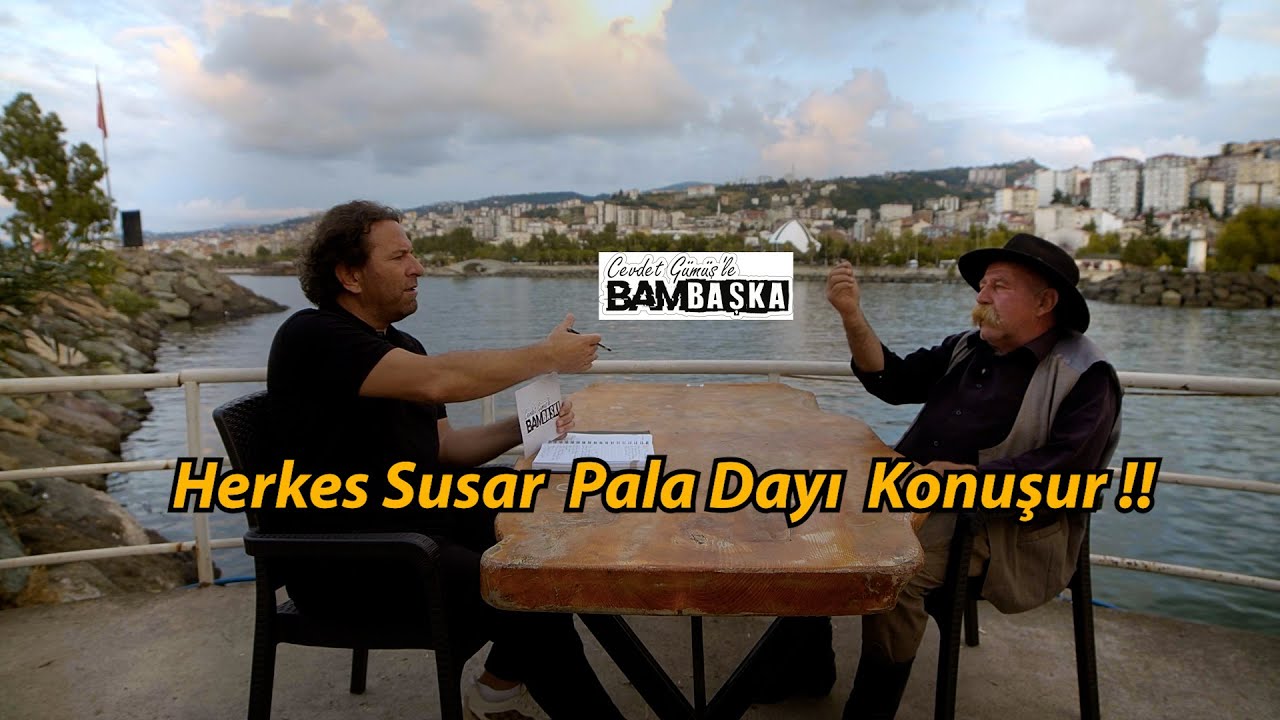 CEVDET GÜMÜŞ'LE BAMBAŞKA '' Pala Dayı''