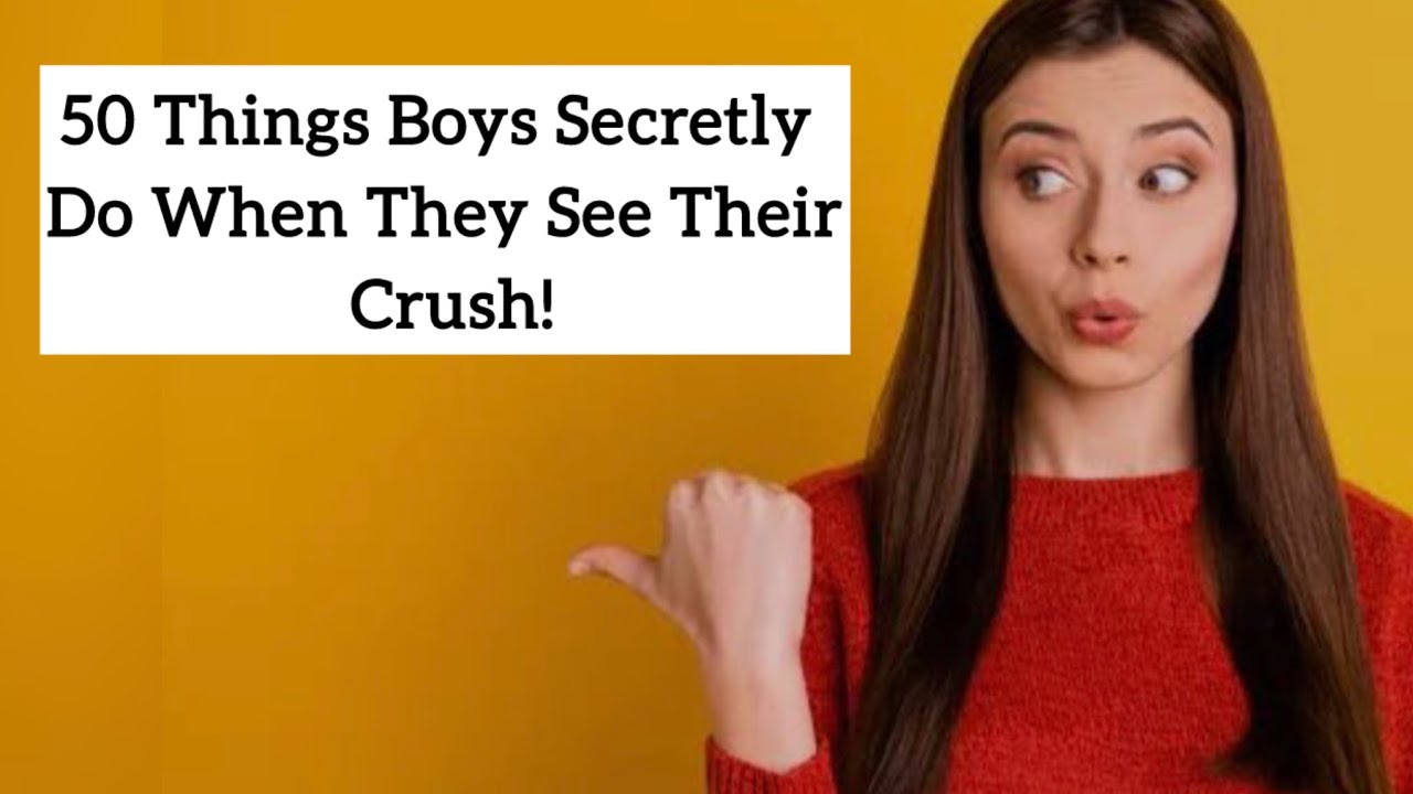 50 Things Boys Secretly Do When They See Their Crush #boysfacts #boyssecrets #boyslovefacts #crush 
