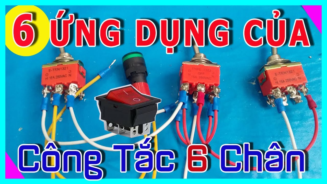 Công Tắc 6 Chân Và 6 Ứng Dụng Quan Trọng Của Nó!
