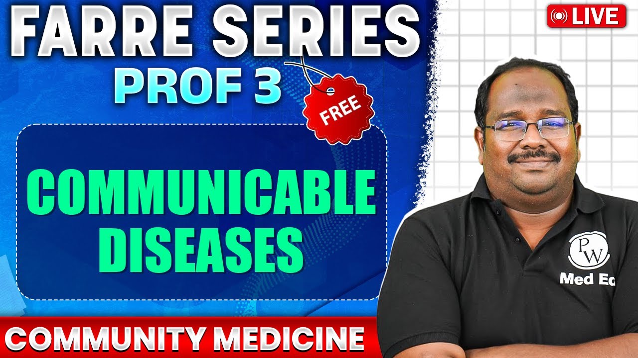 Communicable Diseases | MBBS 3rd Year | Farre Series | Dr. Murugan | PW MedEd