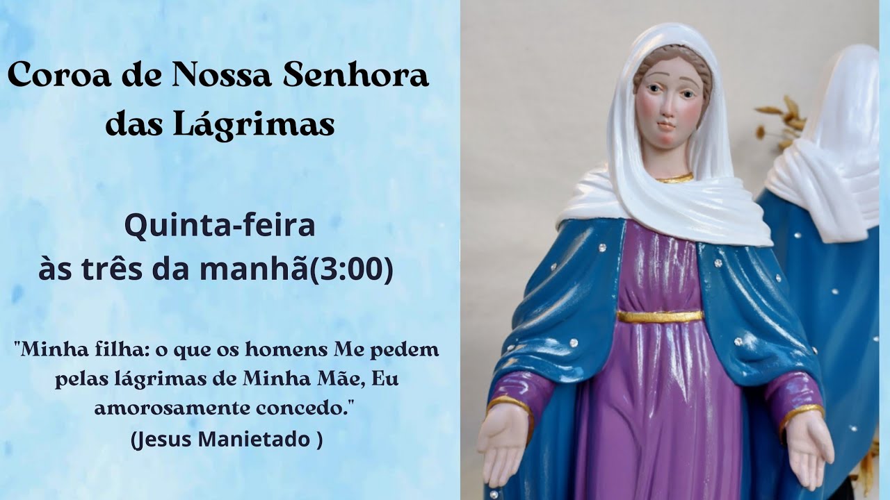 Coroa de Nossa Senhora das Lágrimas.Deixe sua intenção.