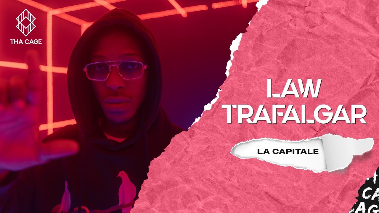 LAW TRAFALGAR - LA CAPITALE | A THA CAGE