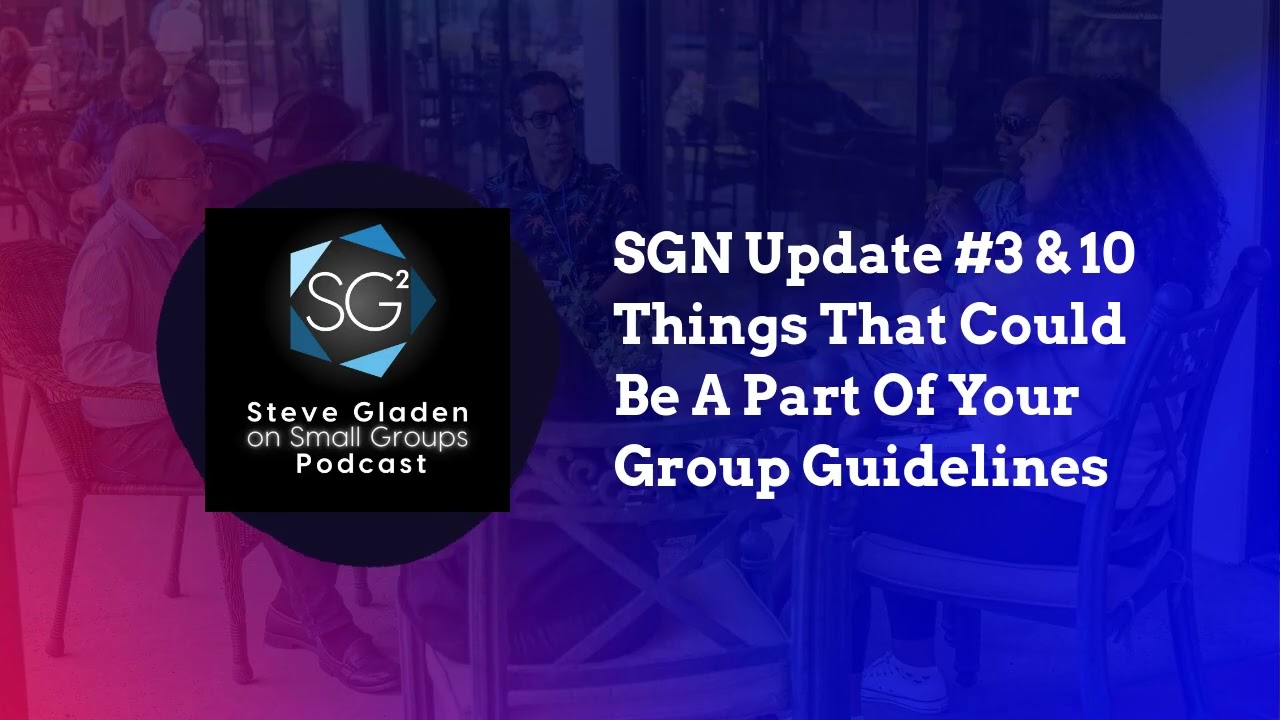SGN Update #3 & 10 Things That Could Be A Part Of Your Group Guidelines
