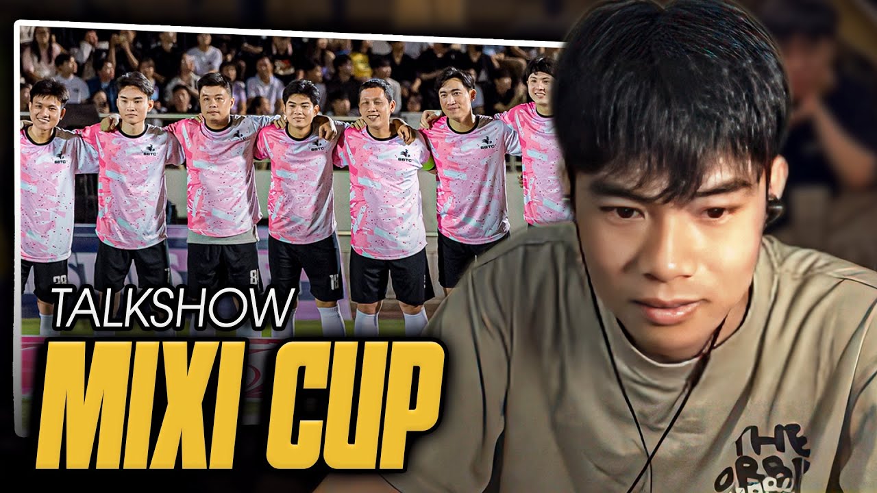 (TALKSHOW) NHỮNG CÂU CHUYỆN TẠI MIXI CUP
