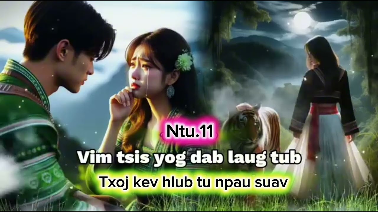 Dab neeg lub kua muag ntshav ( Ntu11 ) Kev hlub tu siab heev