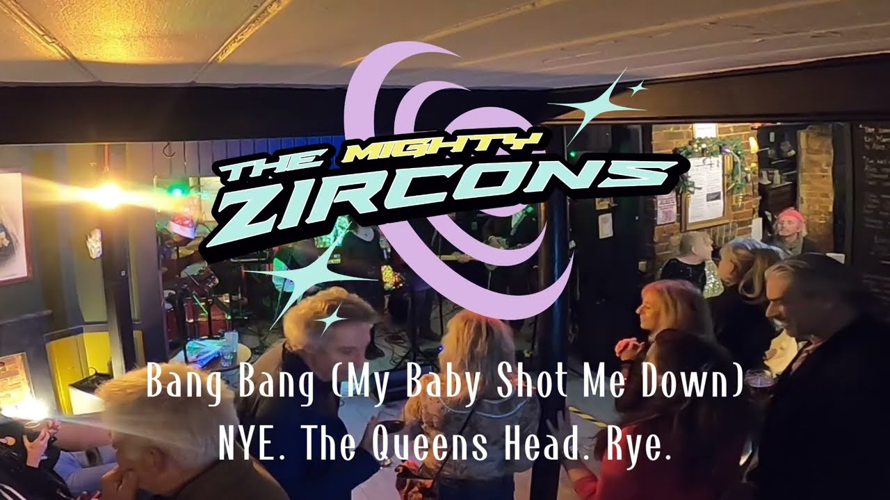 Zircons NYE At The Queens Head, Rye... Bang Bang