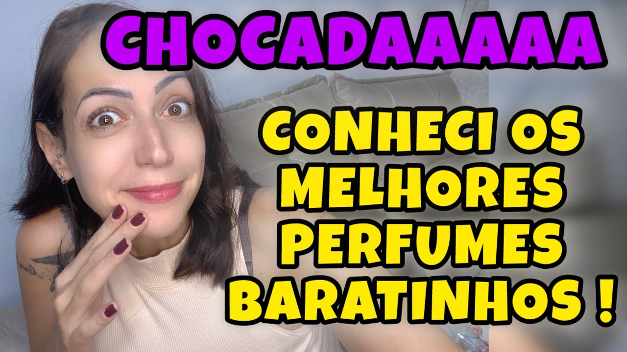 CHOCADA! Conheci os MELHORES PERFUMES BARATINHOS!