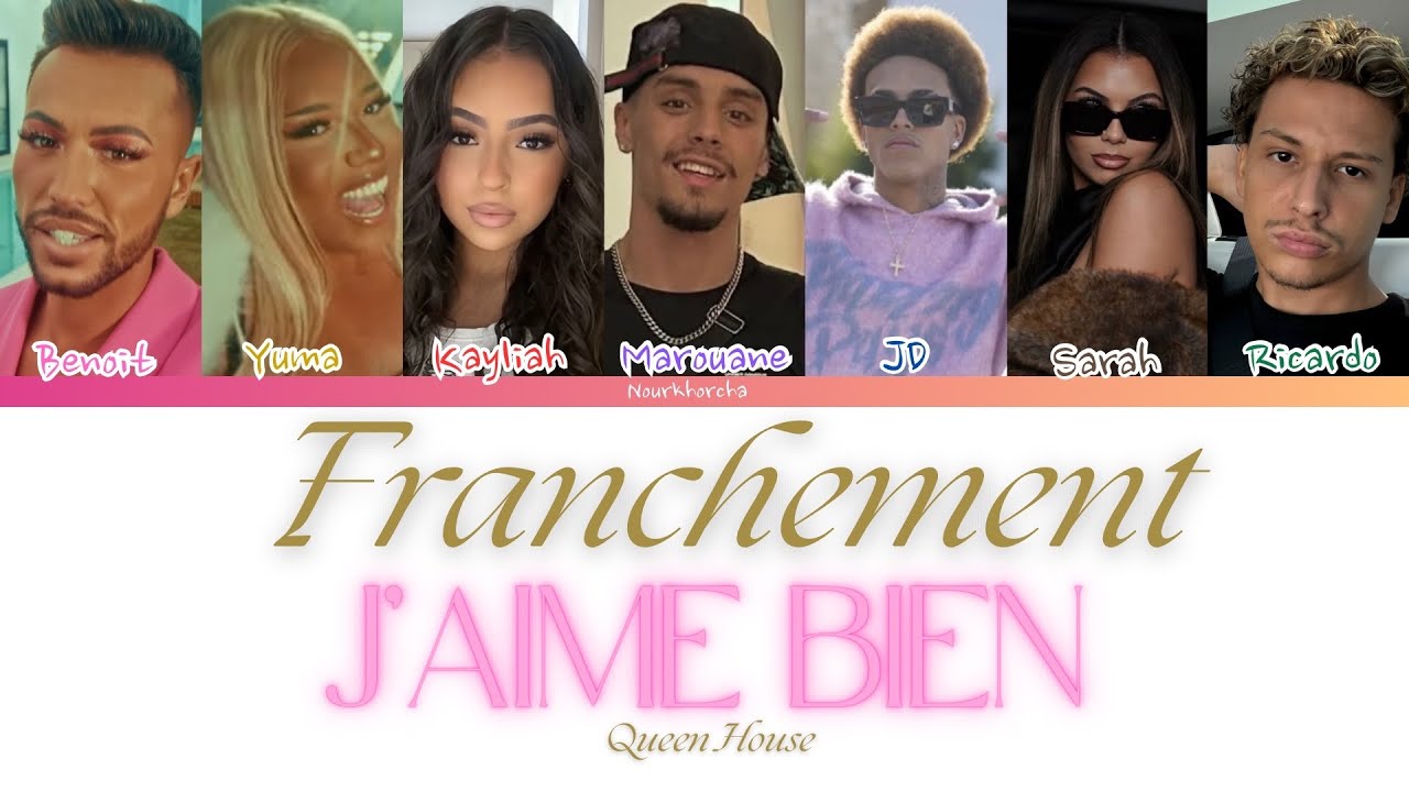 Queen House - Franchement J&rsquo;aime Bien ( Paroles ) 