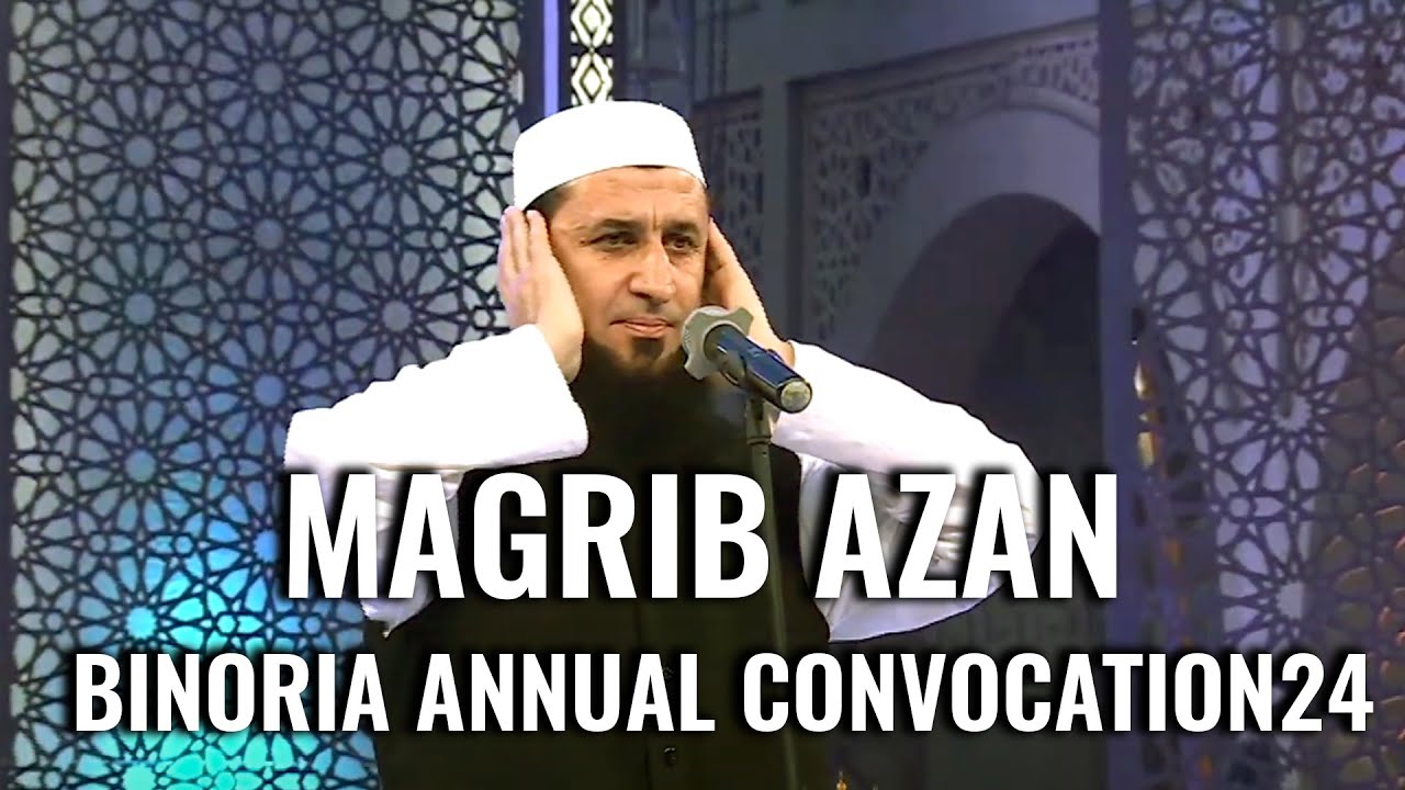 Magrib Azaan at Binoria Annual Convocation24