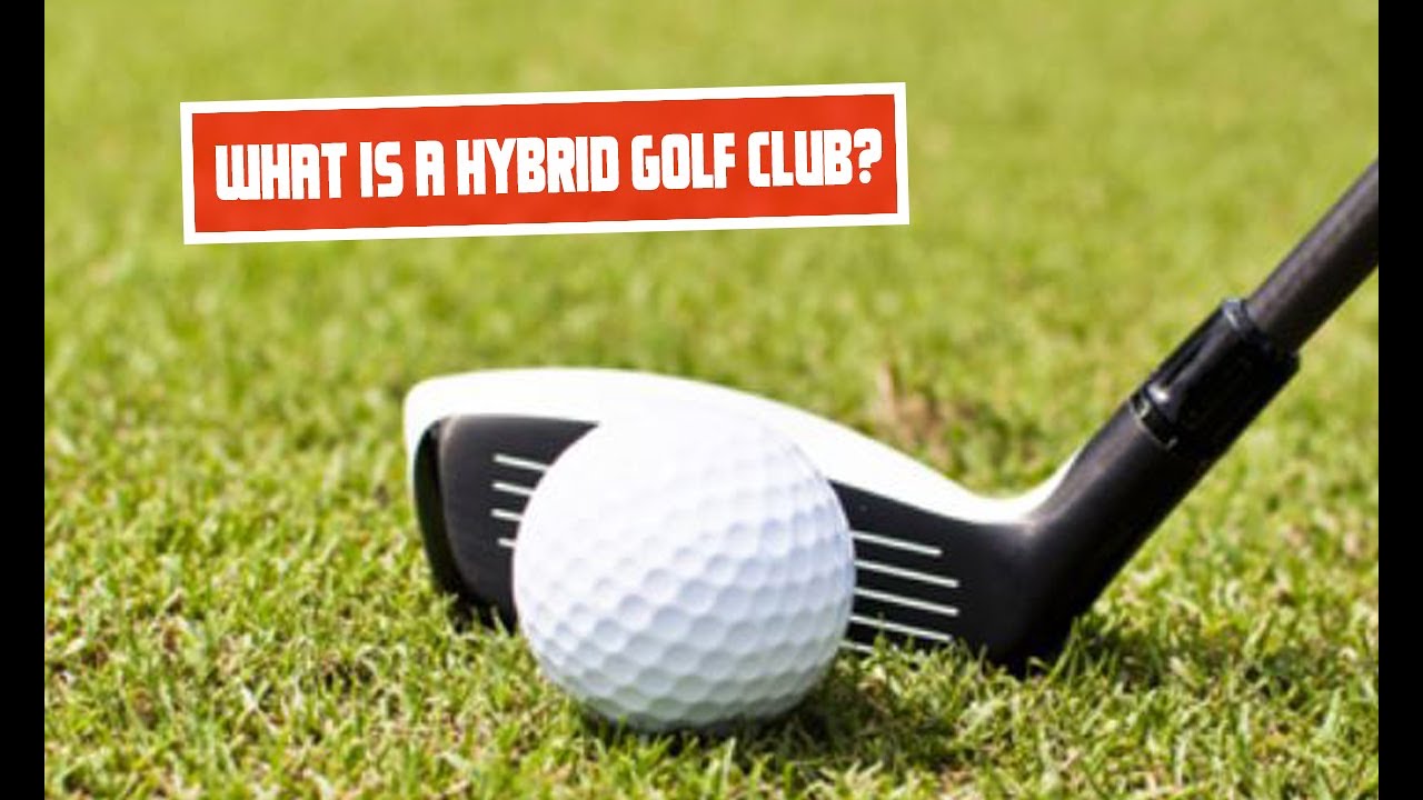Exploring the Benefits of Hybrid Golf Clubs for Golf Enthusiasts