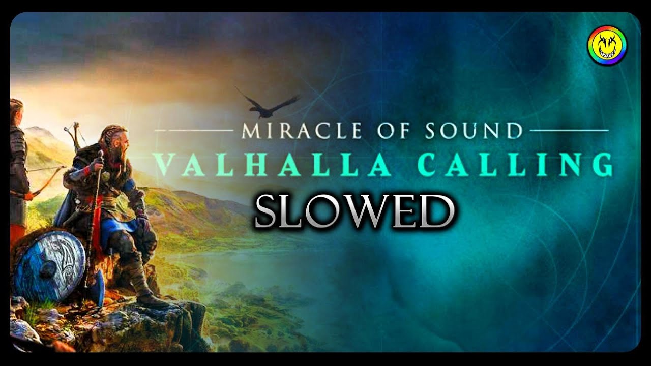 MIRACLE OF SOUND - VALHALLA CALLING - SLOWED VERSION