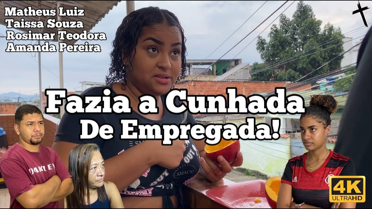 Fazia a Cunhada De Empregada😲