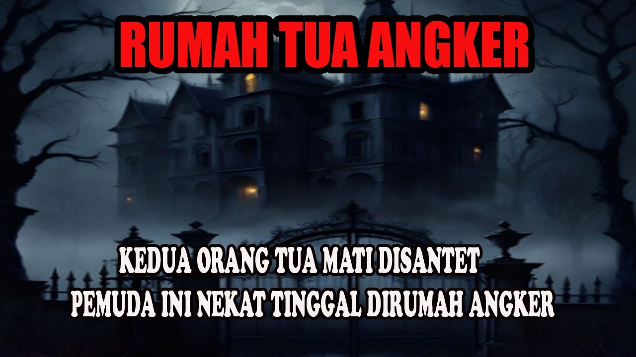 CERITA MISTERI❗️❗️NEKAT MENEMPATI RUMAH ANGKER KETIKA KELUARGANYA MATI KARENA SANTET