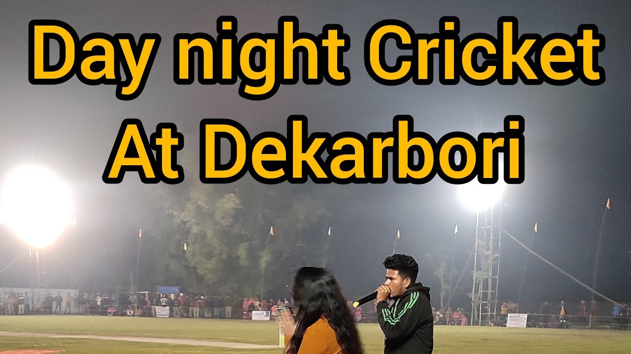DPL 2021 | Day Night cricket at dekarbori L.P school Field | Assamese vlog