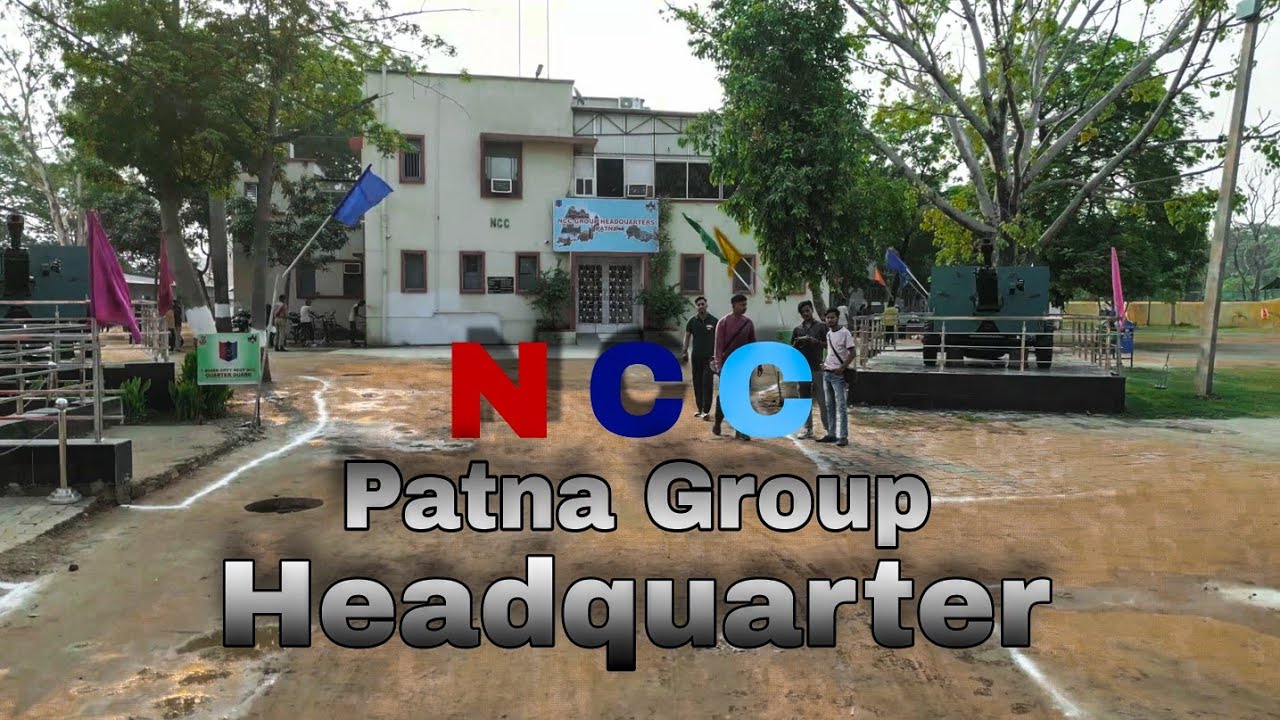क्या बदल गया NCC Patna Group Headquarter मे | NCC DIRECTORATE BIHAR AND JHARKHAND । NCC DOCUMENTARY