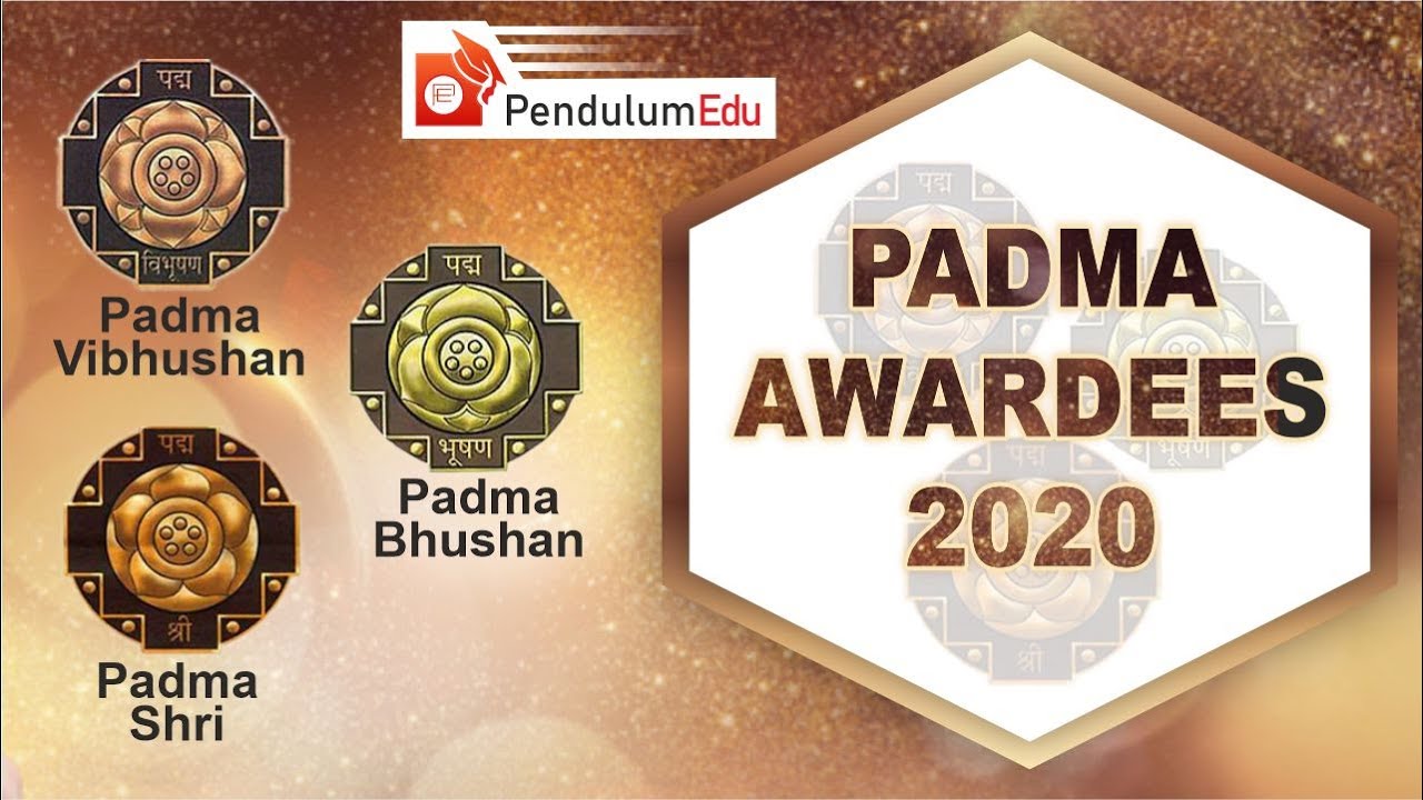 Padma Award Winners 2020 | Padma Vibhushan Winners | Padma Bhushan Winners | Padma Shri Winners 2020