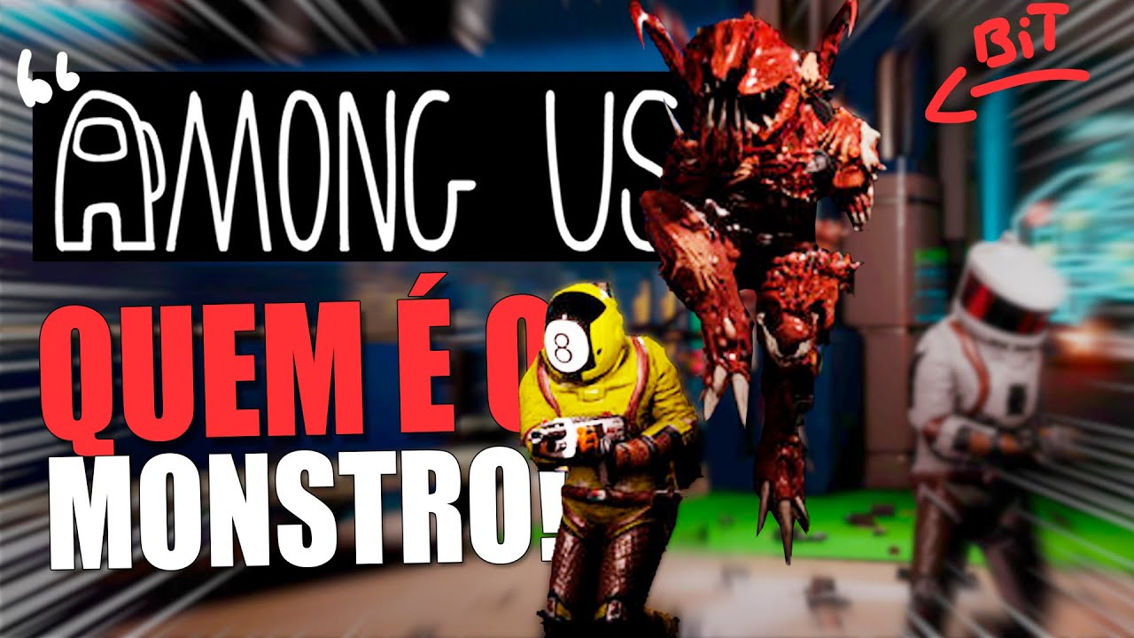 Among us mas o Impostor é um Monstro, quando você notar é Unfortunate Spacemen