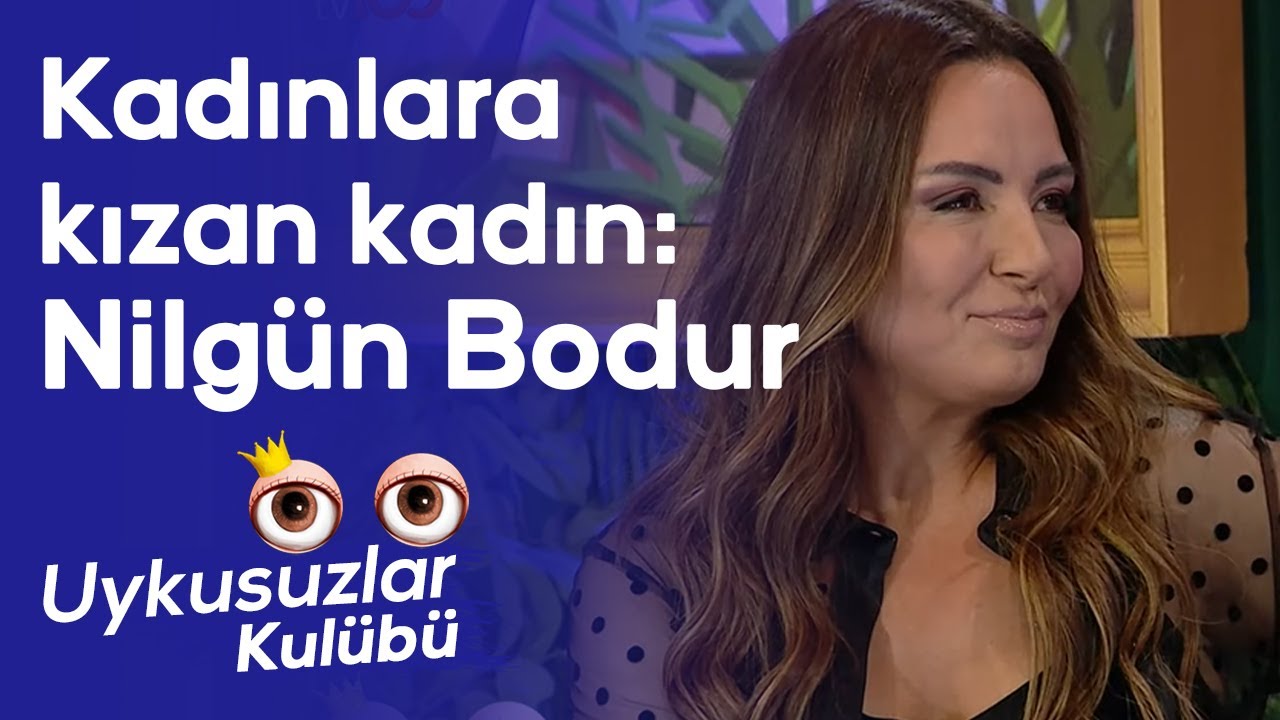 Kadınlara kızan kadın Nilgün Bodur - Okan Bayülgen ile Uykusuzlar Kulübü