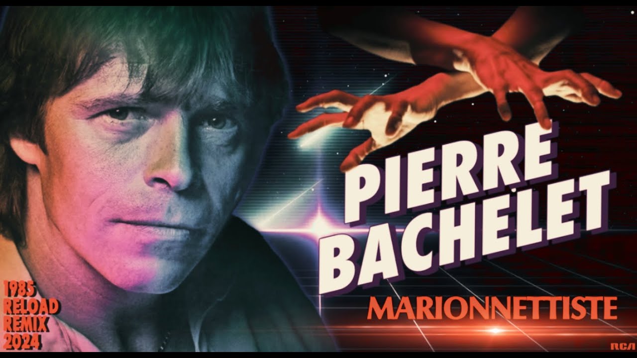 [1985] Pierre Bachelet / Marionnettiste [1985 Reload Remix 2023]