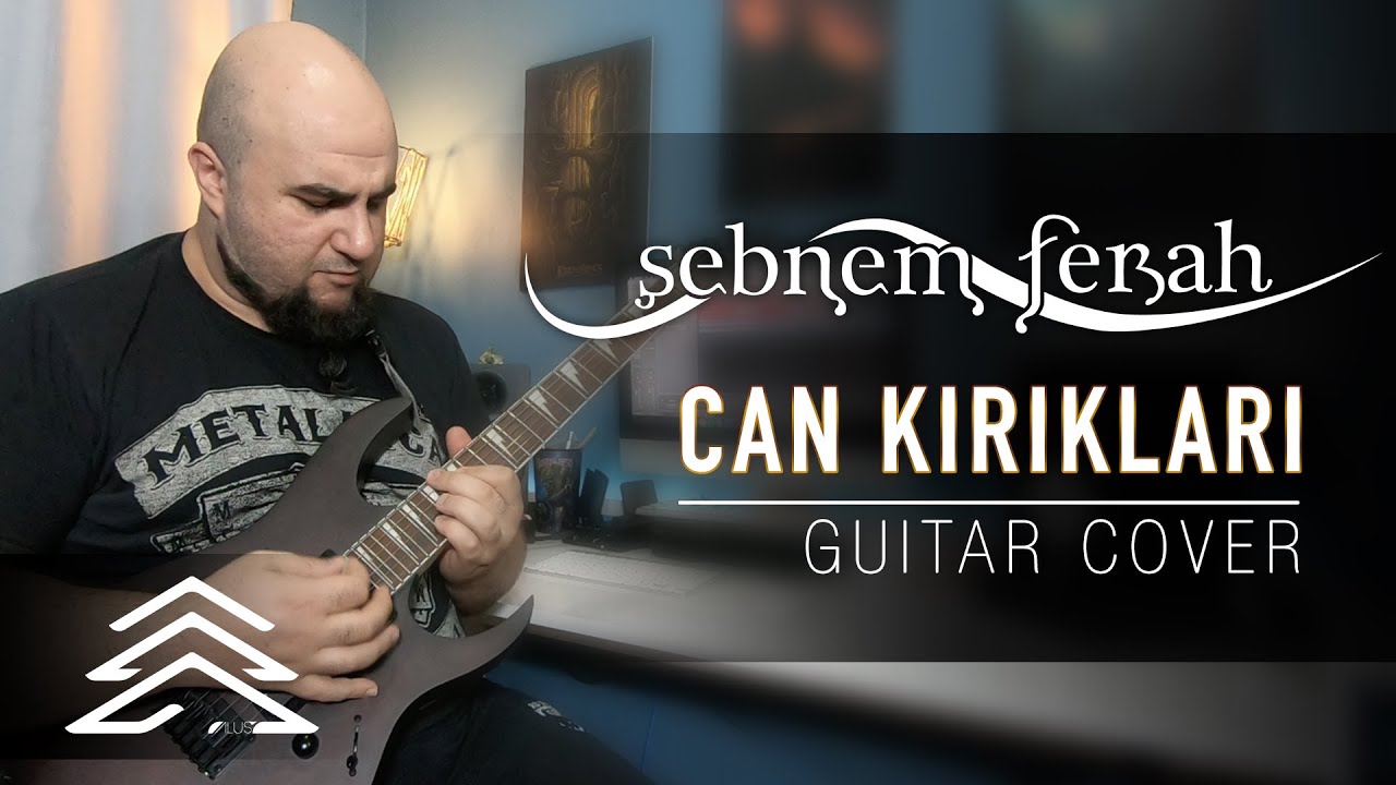 Şebnem Ferah - CAN KIRIKLARI | Guitar Cover