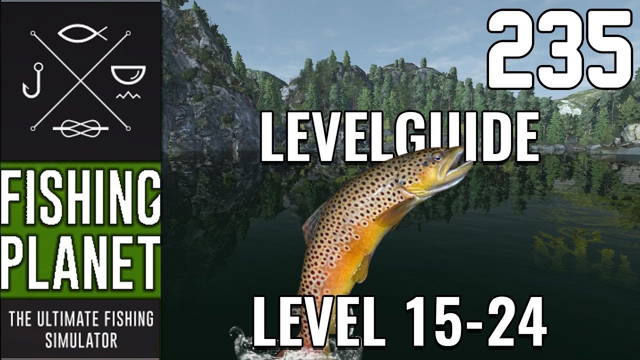 FISHING PLANET #235 - LEVELGUIDE 15-24 OREGON! 🎣  || Let's Play Fishing Planet