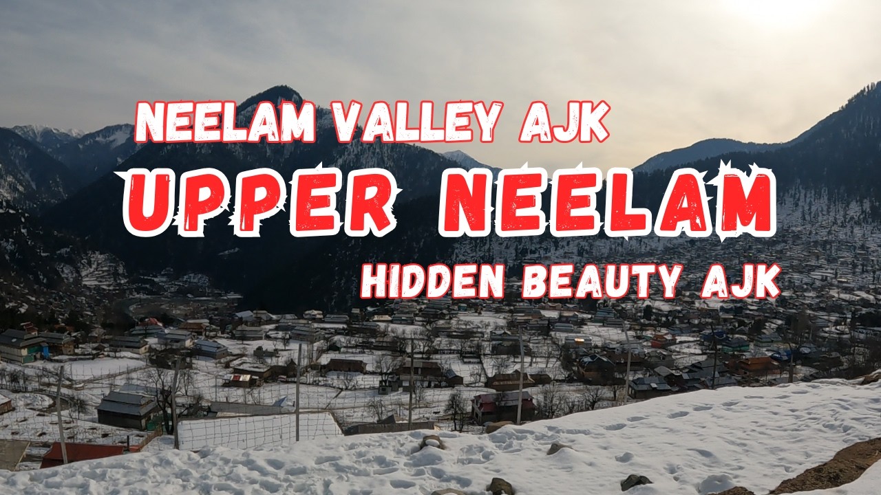 Exploring Upper Neelum AJK | Scenic Drive from Keran | Neelam Valley Tour | Travel Vlog 2026