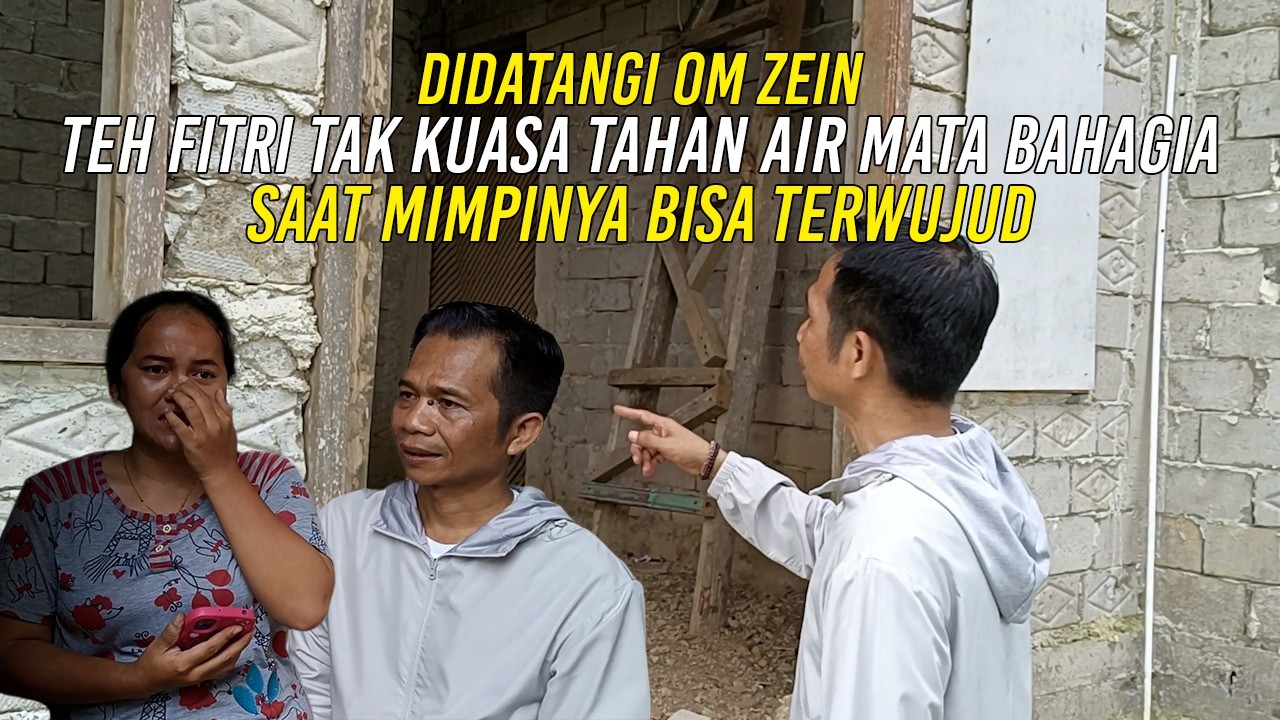 DIDATANGI OM ZEIN TEH FITRI TAK KUASA TAHAN AIR MATA BAHAGIA | SAAT MIMPINYA BISA TERWUJUD
