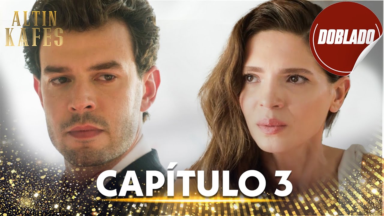 Jaula Dorada | Altin Kafes - Capítulo 3 | Doblado al Español